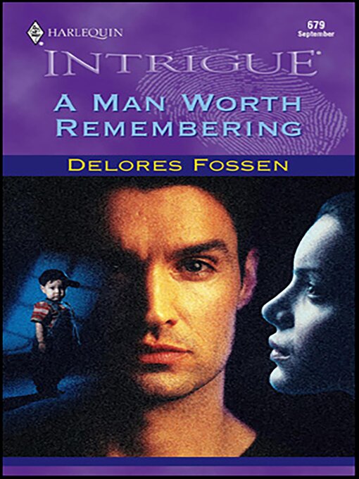 Title details for A Man Worth Remembering by Delores Fossen - Available